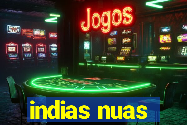 indias nuas